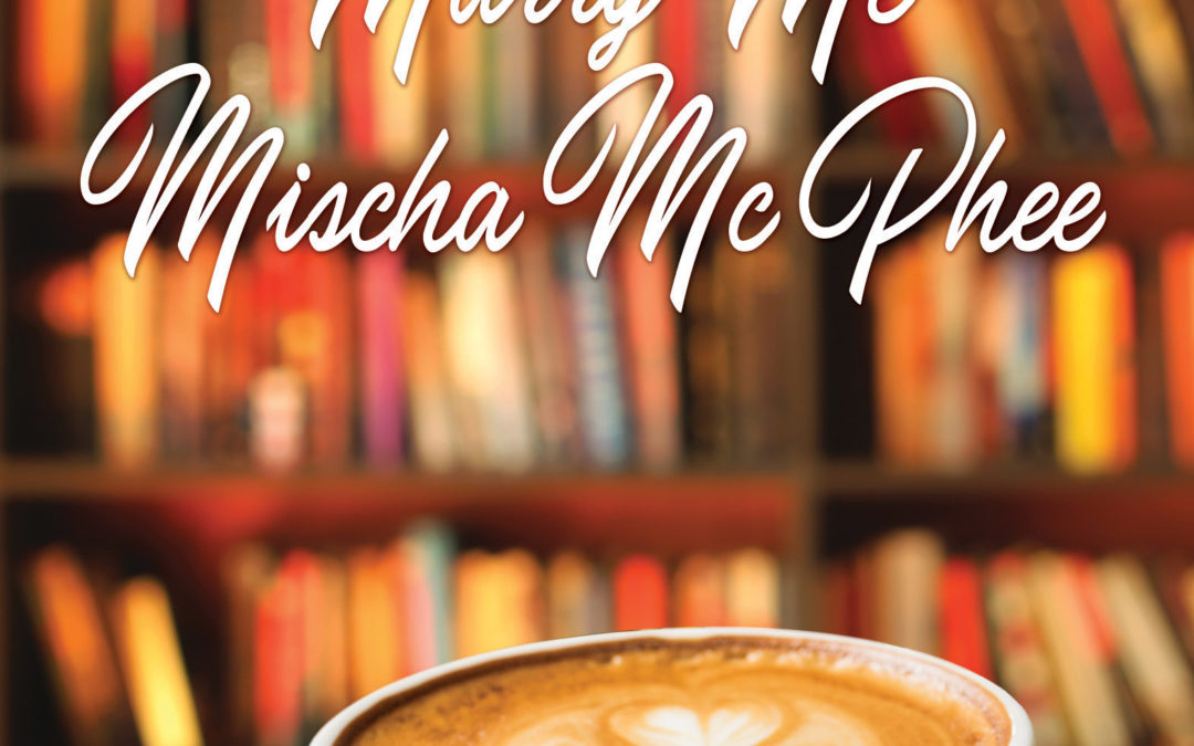 Marry Me Mischa McPhee